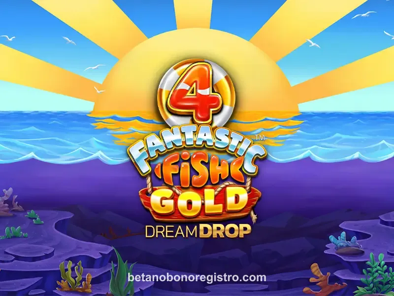 betano 4 Fantastic Fish Gold Dream Drop